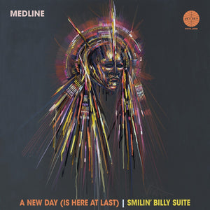 Pre-Order: Medline - New Day (45 Edit) / Smilin' Billy Suite (45 Edit) [7" Vinyl]