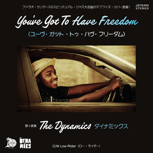 Pre-Order: Dynamics - You've Got To Have Freedom / Low Rider [7" Vinyl]