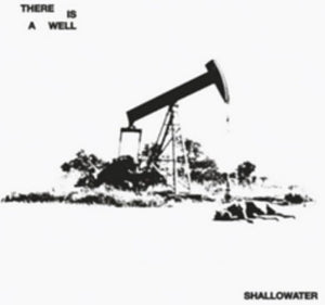 Shallowater - There Is A Well [Colored Vinyl]