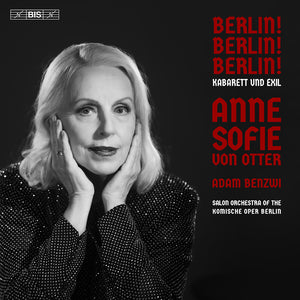 Anne Sofie Von Otter - Berlin! Berlin! Berlin! - Kabarett Und Exil [CD]