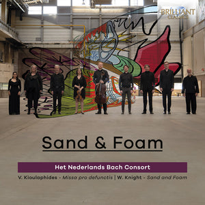 Het Nederlands Bach Consort - Knight & Kioulaphides: Sand & Foam [CD]