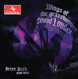 Brian Buch - Wings Of The Grasshopper Sound Louder In Darkness [CD]