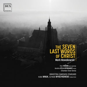 Orkiestra Camerata Stargard - Nowakowski: Seven Last Words Of Christ [CD]