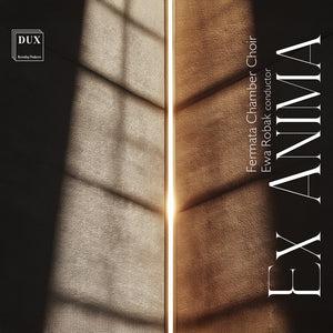 Pre-Order: Fermata Chamber Choir - Ex Anima [CD]