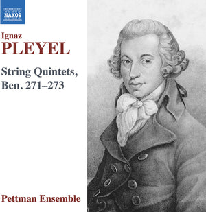Pettman Ensemble - Pleyel: Str Quintets Ben. 271-273 [CD]