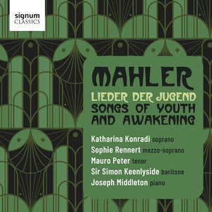 Sophie Rennert - Mahler: Lieder Der Jugend - Songs Of Youth & Awake [CD]