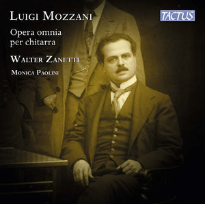 Walter Zanetti - Mozzani: Complete Guitar Works [CD]