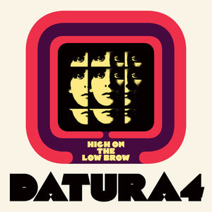 Datura4 - High On The Low Brow [LP]