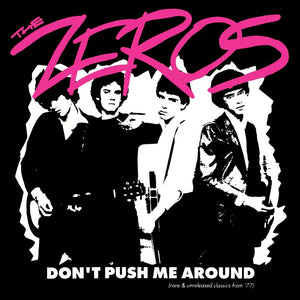 Zeros - Don't Push Me Around [LP]