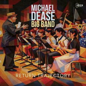 Michael Dease - Return Trajectory [CD]