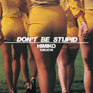 Himiko Kikuchi - Don't Be Stupid [Colored Vinyl] (Ylw) [Reissue]