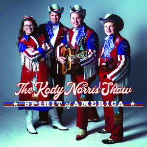 Kody Norris Show - Spirit Of America [Digipak]