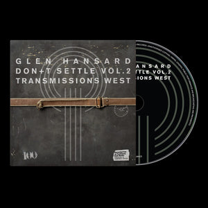 Glen Hansard - Don't Settle Vol. 2 - Transmissions West [CD]