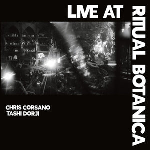 Tashi / Corsano - Live At Ritual Botanica [LP]