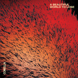 Pre-Order: Corella - A Beautiful World To Lose [CD]
