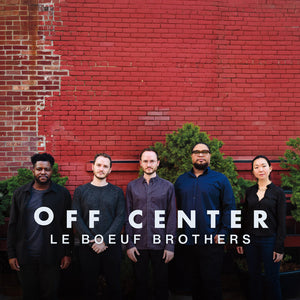 Le Boeuf Brothers - Off Center [CD]