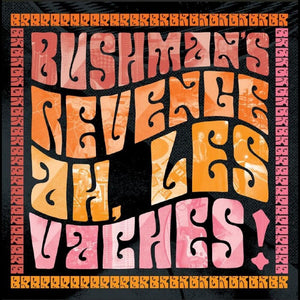 Bushman's Revenge - Ah Les Vaches [CD]