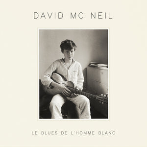 David Mcneil - Le Blues De L'homme Blanc [CD]