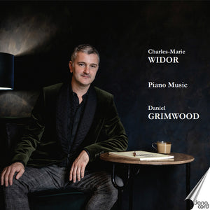 Daniel Grimwood - Charles-Marie Widor: Piano Music - Daniel Grimwood [CD]