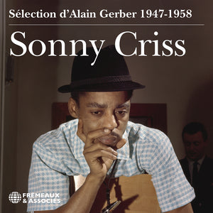 Sonny Criss - Sonny Criss - 1947-1958 [CD]