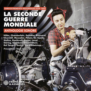Sound Archives - La Seconde Guerre Mondiale Anthologie Sonore [CD]