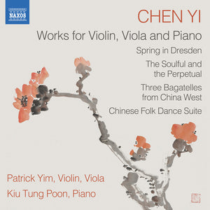Patrick Yim - Chen Yi: Works For Violin Viola & Piano [CD]
