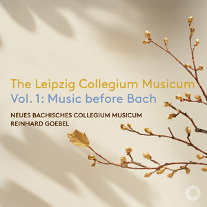 Neues Bachisches Collegium Musicum - Leipzig Collegium Musicum Vol. 1 Music Before Bach [CD]