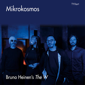 Bruno Heinen's The W - Mikrokosmos [CD]