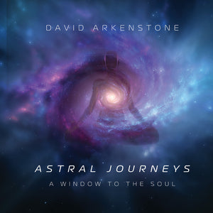 David Arkenstone - Astral Journeys: A Window To The Soul (Mod) [CD]