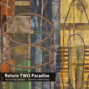 Two O'Clock Lab Band - Return Two Paradise [Digipak]