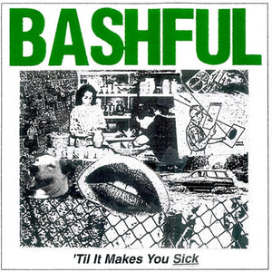 Bashful - 'til It Makes You Sick [Colored Vinyl] [Limited Edition]