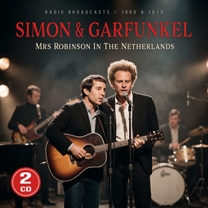Simon & Garfunkel - Mrs. Robinson In The Netherlands [CD]