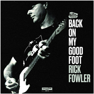 Rick Fowler - Back On My Good Foot [LP]