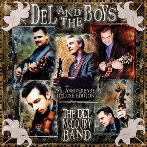Del Mccoury  Band - Del & The Boys - 25th Anniversary [Deluxe]