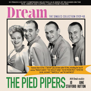 Pied Pipers - Dream: Singles Collection 1939-48 [CD]