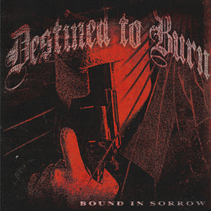 Destined To Burn - Bound in Sorrow [LP]