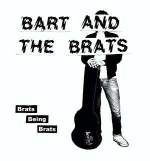 Bart & The Brats - Brats Being Brats [7" Vinyl]