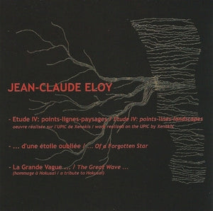 Jean-claude Eloy - Etude Iv - D'une Etoile Oubliee - La Grande Vague [CD]