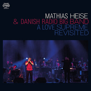 Mathias & Danish Radio Big Band Heise - Love Supreme Revisited [CD]