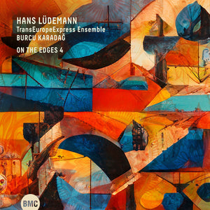 Hans & Transeuropeexpress Ensemble & Burcu Karadag Ludemann - On the Edges 4 [CD]