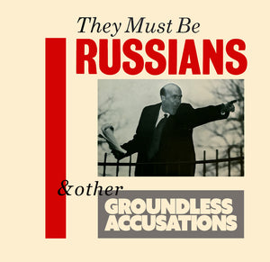 They Must Be Russians - And Other Accusations [CD]
