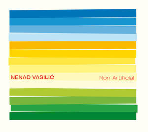 Nenad Vasilic - Non Artificial [CD]