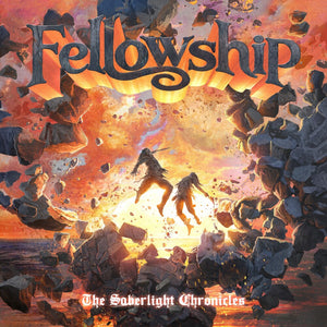 Fellowship - Saberlight Chronicles (2026 Reissue) [CD]