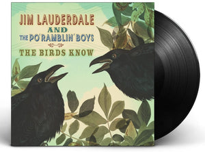 Jim Lauderdale  & The Po' Ramblin' Boys - Birds Know [LP]