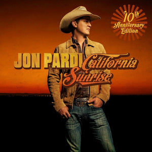 Jon Pardi - California Sunrise - 10th Anniversary Edition [Sunrise]