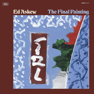 Ed Askew - Final Painting [LP]