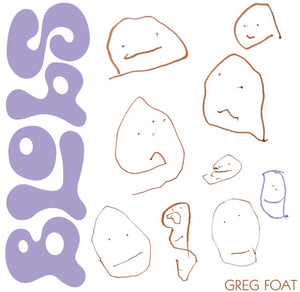 Greg Foat - Blobs [LP]