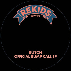 Pre-Order: Butch - Official Bump Call [12" Vinyl]