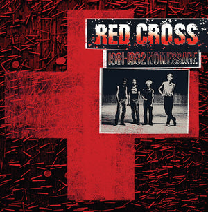 Red Cross - 1981-1982 No Message [LP]
