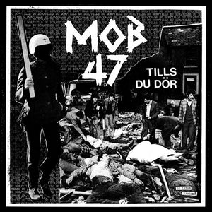 Mob 47 - Tills Du Dor [LP]